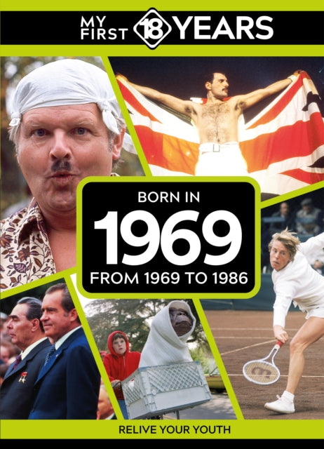 Book cover of: My First 18 Years - Born in 1969