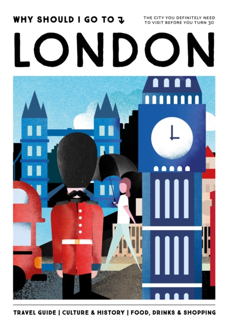 Book cover of: Why Should I Go To London. By: Team WSIGT