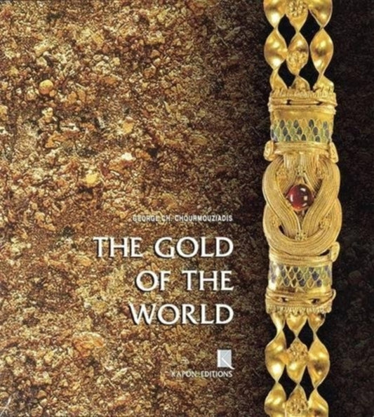 Book cover of: Gold of the World (English language edition). By: George Ch Choumouzladis
