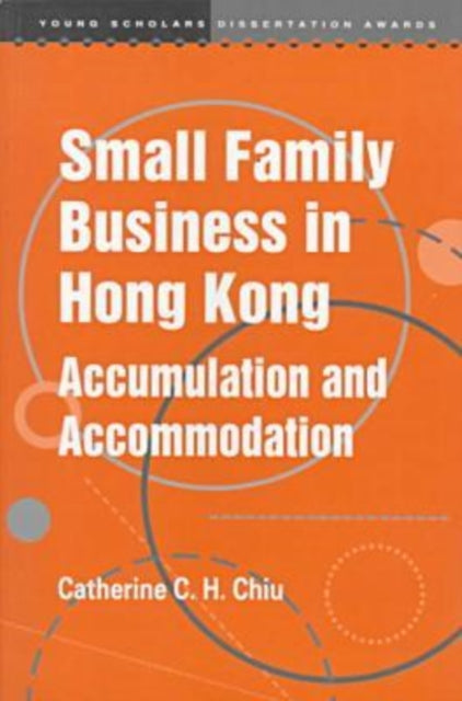 Book cover of: Small Family Business in Hong Kong. By: Catherine C. H. Chiu