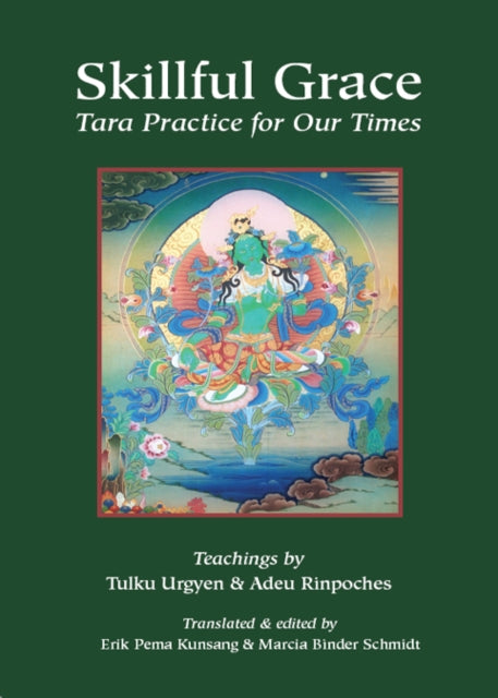 Book cover of: Skillful Grace. By: Urgyen Tulku, Rinpoche., Marcia Schmidt