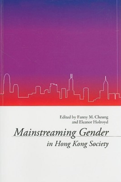 Book cover of: Mainstreaming Gender in Hong Kong. By: Fanny M. Cheung