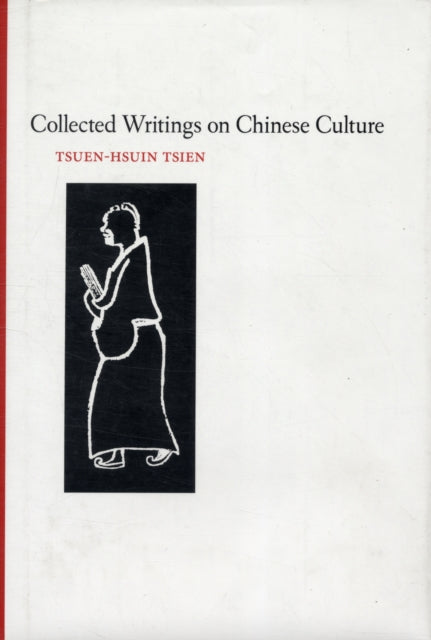 Book cover of: Collected Writings on Chinese Cultural History. By: Tsuen-hsuin Tsien