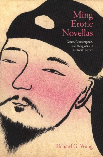 Book cover of: Ming Erotic Novellas. By: Richard Wang