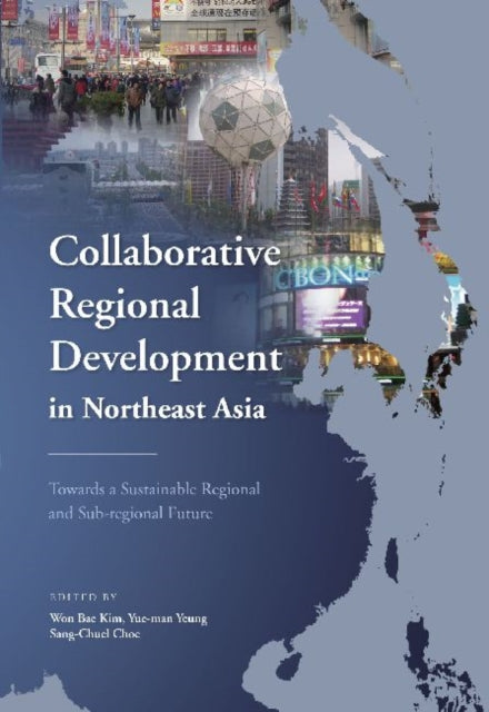Book cover of: Collaborative Regional Development in Northeast Asia
