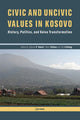 Book cover of: Civic and Uncivic Values in Kosovo. By: Sabrina P. Ramet