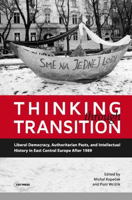 Book cover of: Thinking through Transition. By: Michal Kopeček