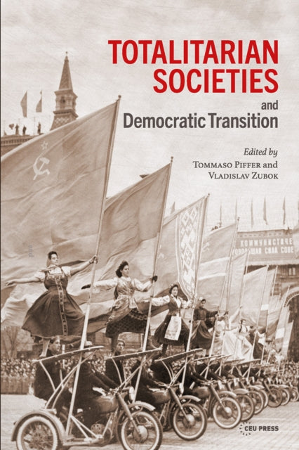 Book cover of: Totalitarian Societies and Democratic Transition. By: Tommaso Piffer