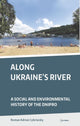 Book cover of: Along Ukraine's River. By: Roman Adrian Cybriwsky