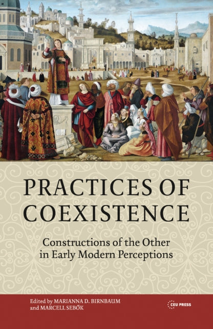 Book cover of: Practices of Coexistence. By: Marianna D. Birnbaum