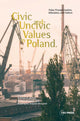 Book cover of: Civic and Uncivic Values in Poland. By: Sabrina P. Ramet