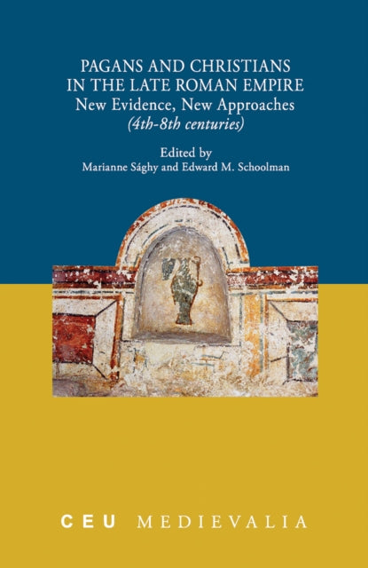 Book cover of: Pagans and Christians in the Late Roman Empire. By: Marianne Saghy