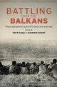Book cover of: Battling over the Balkans. By: John R. Lampe