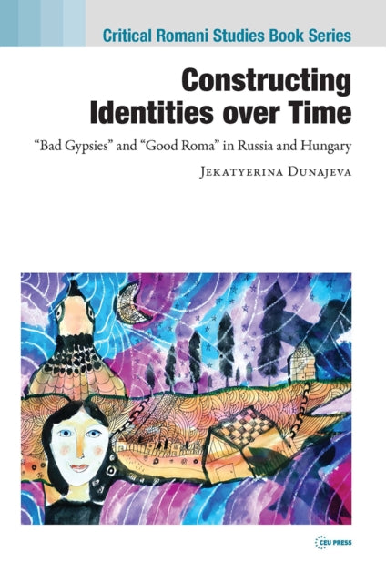 Book cover of: Constructing Identities over Time. By: Jekatyerina Dunajeva