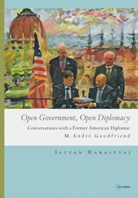 Book cover of: Open Government, Open Diplomacy. By: István Hargittai