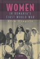 Book cover of: Women in Romania’s First World War. By: Alin Ciupală