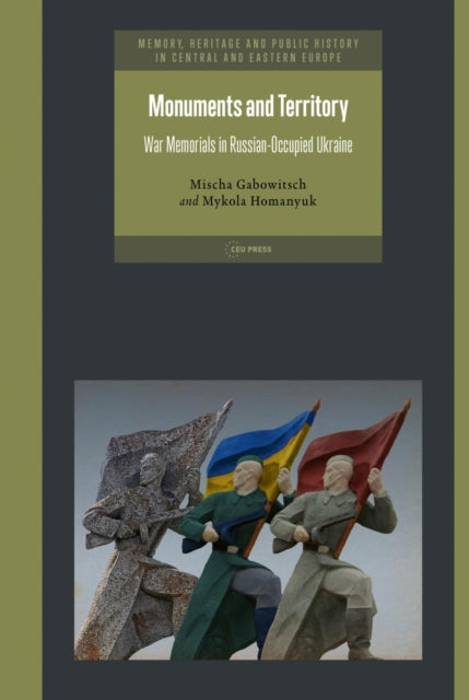 Book cover of: Monuments and Territory. By: Mischa Gabowitsch