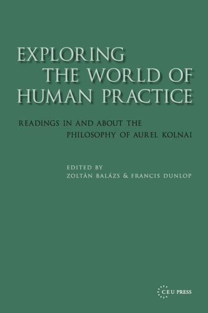 Book cover of: Exploring the World of Human Practice