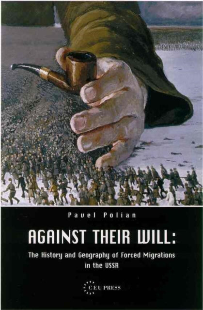 Book cover of: Against Their Will. By: Pavel M. Polian