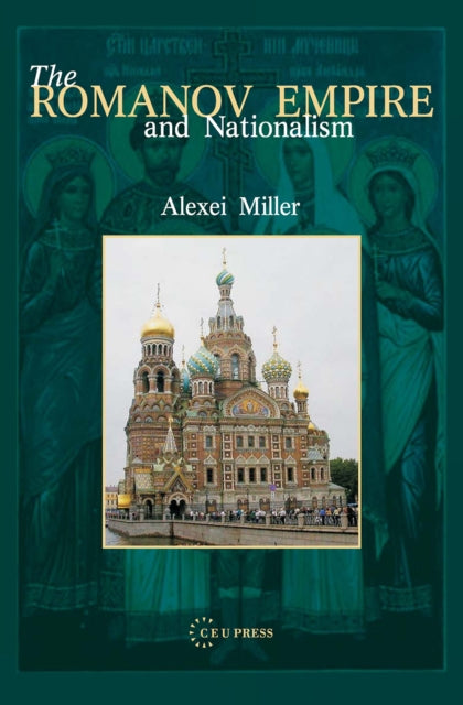 Book cover of: Romanov Empire and Nationalism. By: Alexei Miller, A. I. Miller