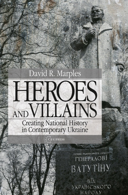 Book cover of: Heroes and Villains. By: David R. Marples