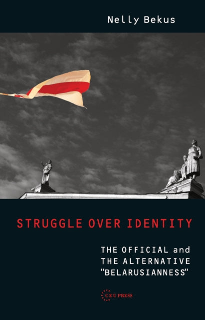 Book cover of: Struggle over Identity. By: Nelly Bekus