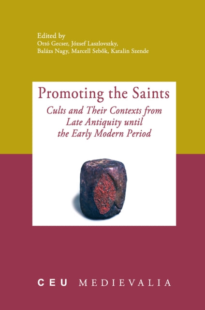 Book cover of: Promoting the Saints. By: Ottó Gecser