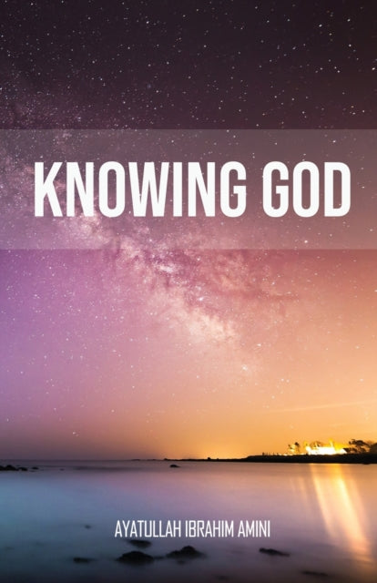Book cover of: Knowing God. By: امینی,ابراهیم