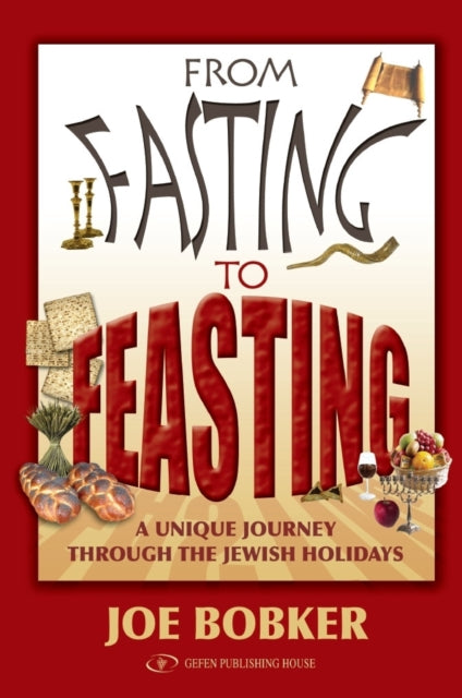 Book cover of: From Fasting to Feasting. By: Joe Bobker