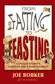Book cover of: From Fasting to Feasting. By: Joe Bobker