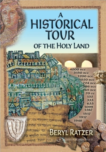 Book cover of: Historical Tour of the Holy Land. By: Beryl Ratzer
