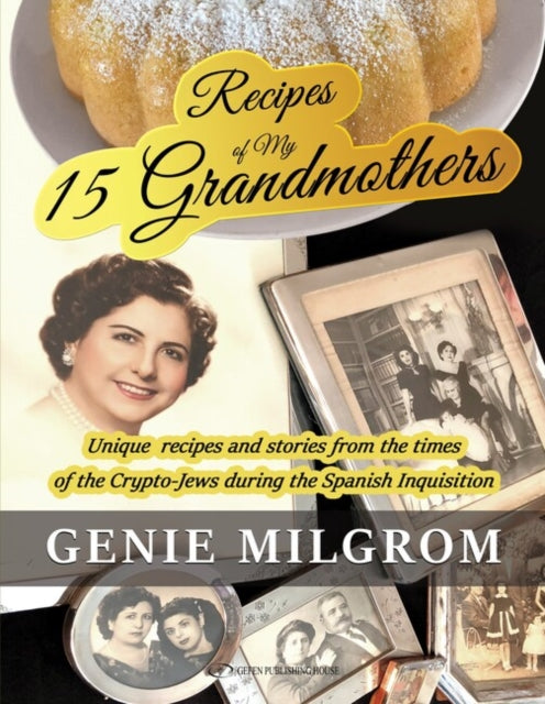 Book cover of: Recipes of My 15 Grandmothers. By: Genie Milgrom