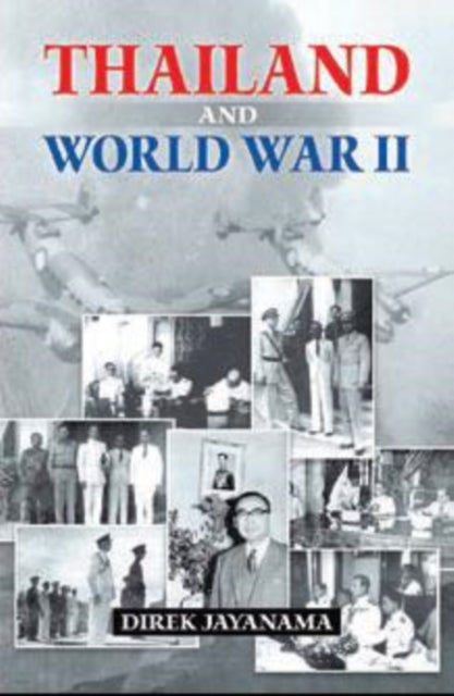 Book cover of: Thailand and World War II. By: Direk Jayanama