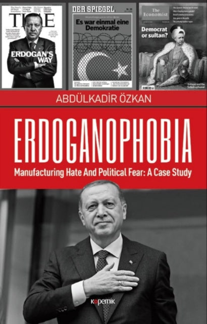 Book cover of: Erdoganophobia. By: Abdülkadir Özkan