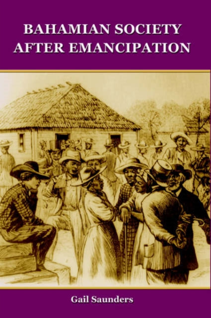 Book cover of: Bahamian Society After Emancipation. By: Saunders