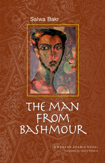 Book cover of: Man from Bashmour. By: Salwa Bakr