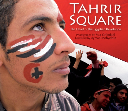 Book cover of: Tahrir Square. By: Mia Gröndahl