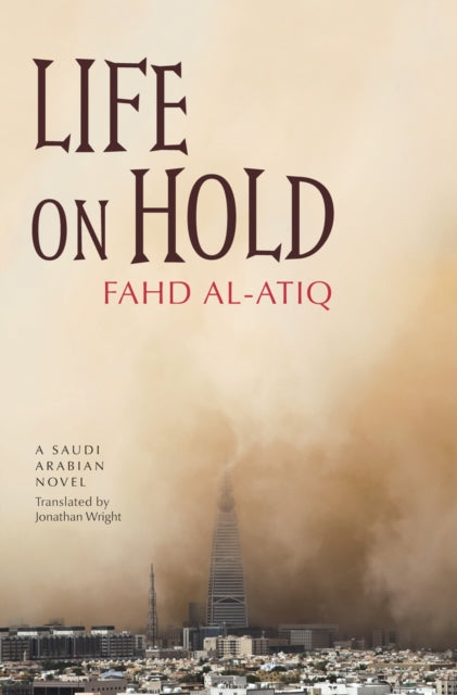 Book cover of: Life on Hold. By: Fahd al-Atiq