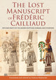 Book cover of: Lost Manuscript of Frederic Cailliaud. By: Andrew Bednarski