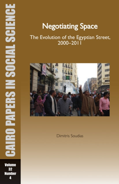 Book cover of: Cairo Papers: Negotiating Space Vol. 32. By: Dimitris Soudias