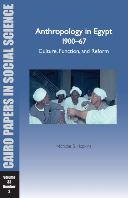 Book cover of: Anthropology in Egypt 1900-1967. By: Nicholas S. Hopkins