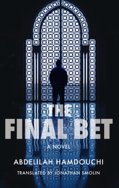 Book cover of: Final Bet. By: Abdelilah Hamdouchi