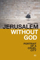Book cover of: Jerusalem without God. By: P. Caridi