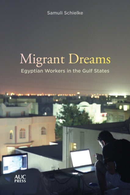 Book cover of: Migrant Dreams. By: Samuli Schielke