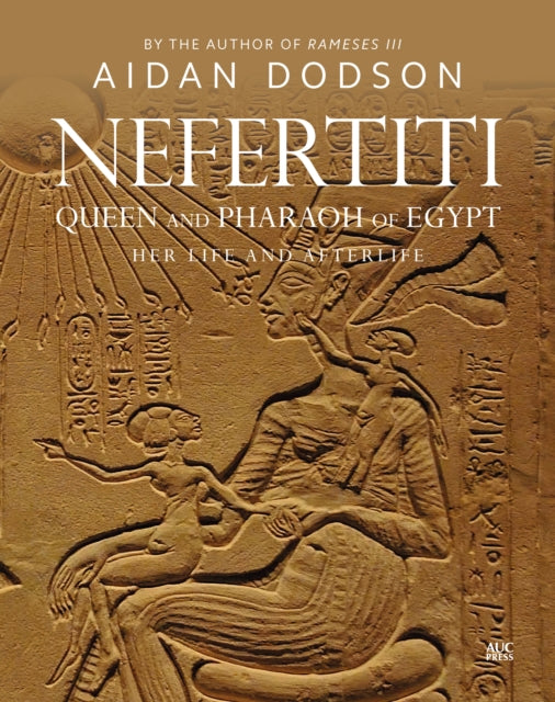 Book cover of: Nefertiti, Queen and Pharaoh of Egypt. By: Aidan Dodson