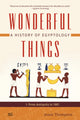 Book cover of: Wonderful Things: A History of Egyptology 1. By: Jason Thompson