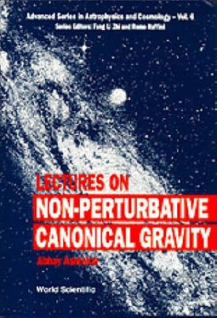 Book cover of: Lectures On Non-perturbative Canonical Gravity. By: Abhay Ashtekar
