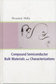 Book cover of: Compound Semiconductor Bulk Materials And Characterizations. By: O Oda, Osamu Oda