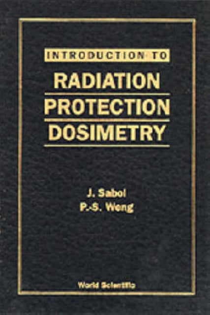 Book cover of: Introduction To Radiation Protection Dosimetry