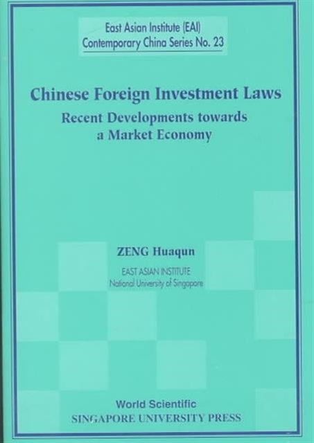 Book cover of: Chinese Foreign Investment Laws: Recent Developments Towards A Market Economy. By: Zeng Huaqun